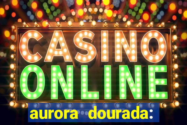 aurora dourada: retorno pdf